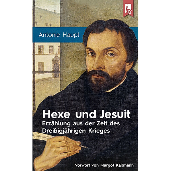 Hexe und Jesuit, Antonie Haupt