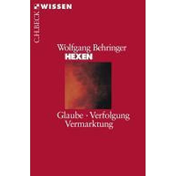 Hexen / Beck'sche Reihe Bd.2082, Wolfgang Behringer