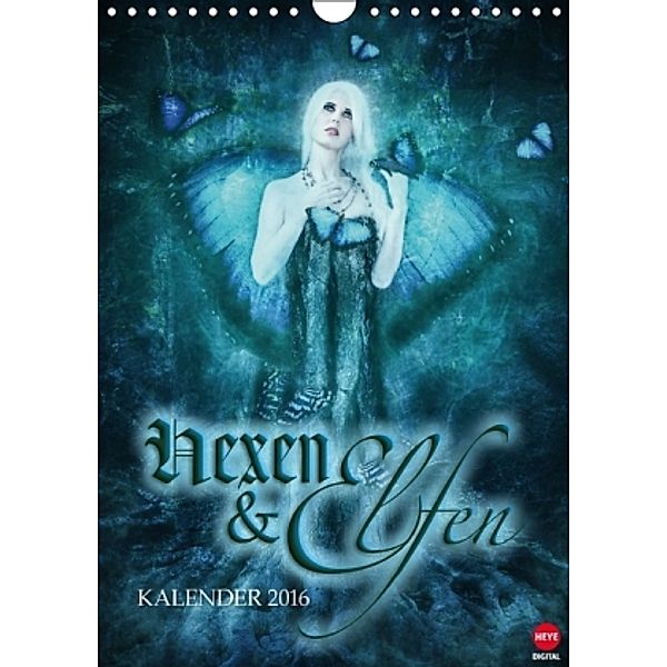 Hexen & Elfen (Wandkalender 2016 DIN A4 hoch), Ravienne Art
