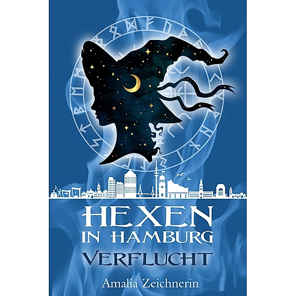 Hexen in Hamburg: Verflucht / Hexen in Hamburg Bd.1, Amalia Zeichnerin