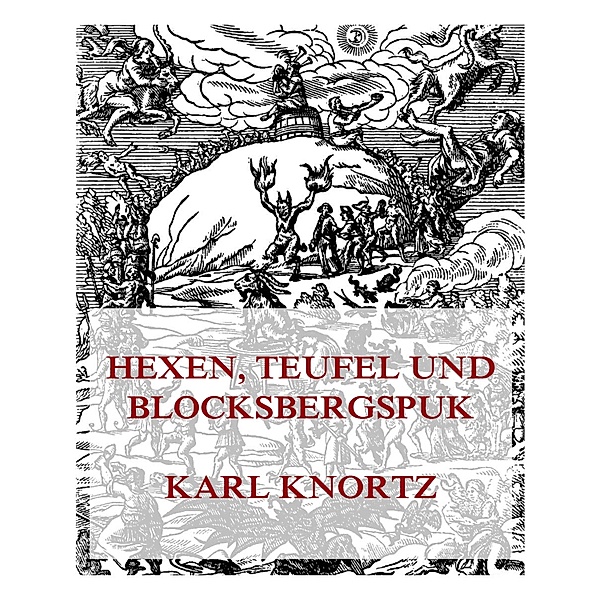 Hexen, Teufel und Blocksbergspuk, Karl Knortz