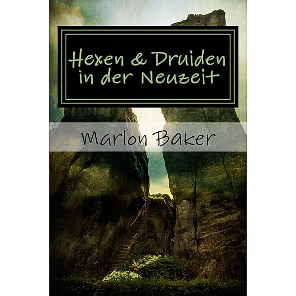 Hexen und Druiden in der Neuzeit, Marlon Baker, Tabitha Lockhardt, Lysander LaFortune