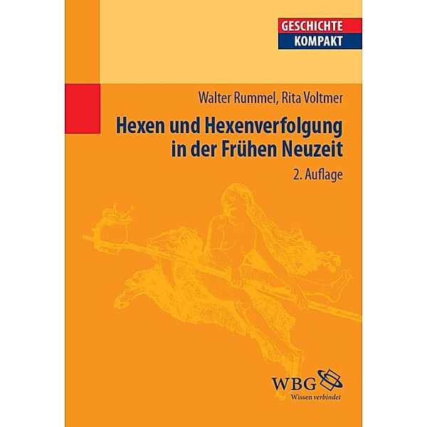 Hexen und Hexenverfolgung in der frühen Neuzeit, Walter Rummel, Rita Voltmer