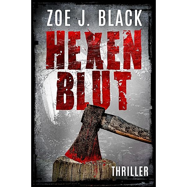 Hexenblut / Künzel & Lobenstein-Thriller Bd.4, Zoe J. Black