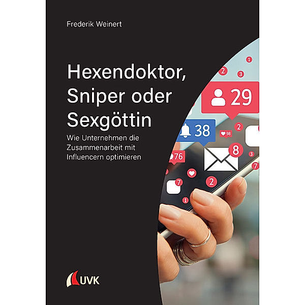 Hexendoktor, Sniper oder Sexgöttin, Frederik Weinert