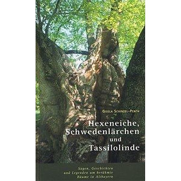 Hexeneiche, Schwedenlärchen und Tassilolinde, Gisela Schinzel-Penth