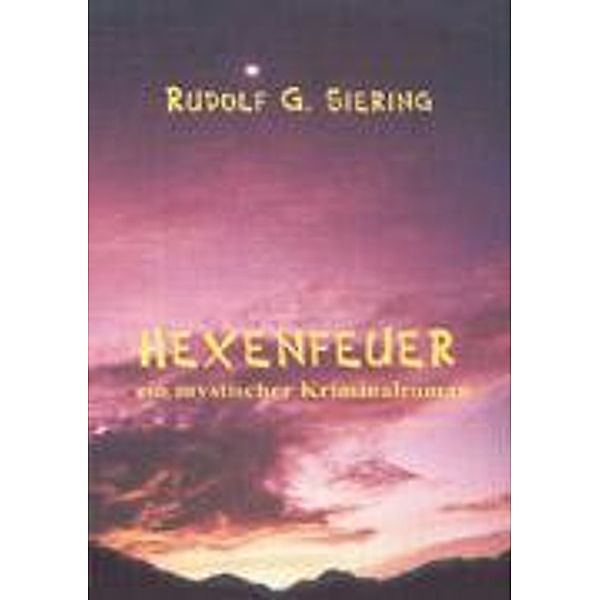 Hexenfeuer, Rudolf G. Siering