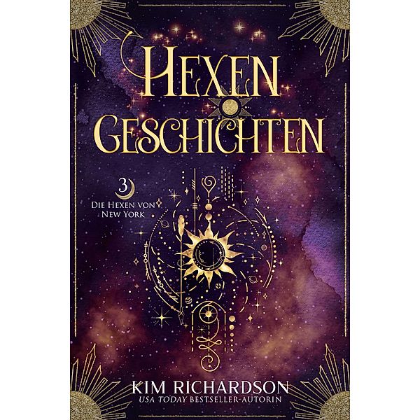 Hexengeschichten (Die Hexen von New York, #3) / Die Hexen von New York, Kim Richardson