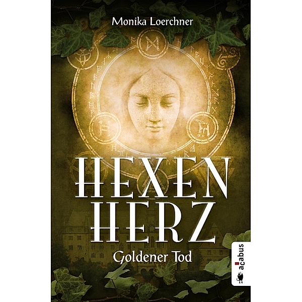 Hexenherz. Goldener Tod / Hexenherz Bd.3, Monika Loerchner