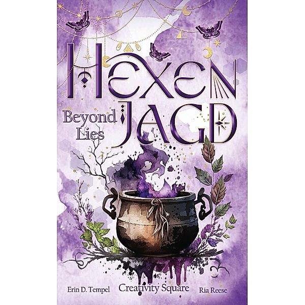 Hexenjagd: Beyond Lies / Hexenjagd Bd.1, Creativity Square, Erin D. Tempel, Ria Reese