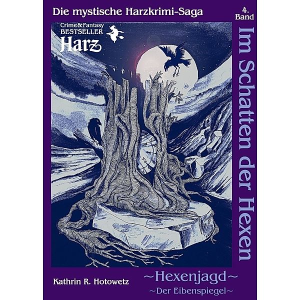 Hexenjagd II - Der Eibenspiegel / Im Schatten der Hexen Bd.4, Kathrin Hotowetz