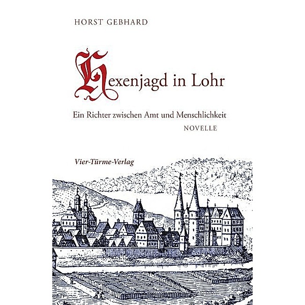 Hexenjagd in Lohr, Horst Gebhard