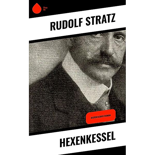 Hexenkessel, Rudolf Stratz