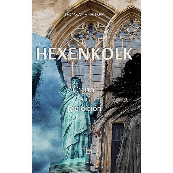 Hexenkolk - Cuna de la Maldición, Thomas H. Huber