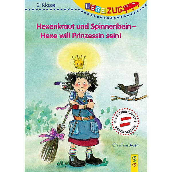 Hexenkraut und Spinnenbein - Hexe will Prinzessin sein!, Christine Auer