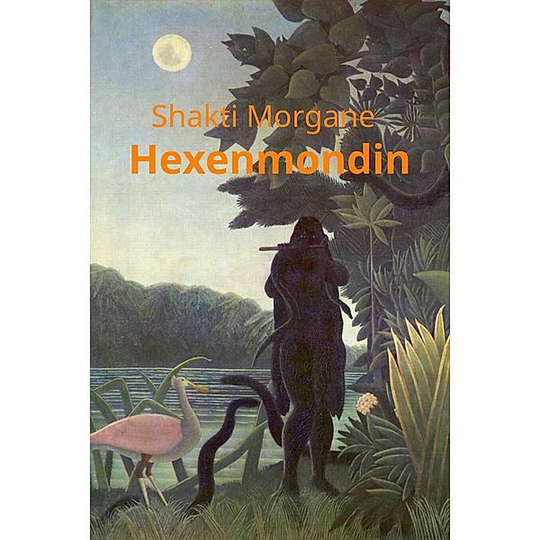 Hexenmondin, Shakti Morgane