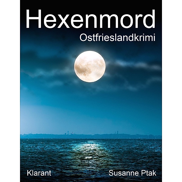 Hexenmord / Ostfrieslandkrimi Bd.2, Susanne Ptak