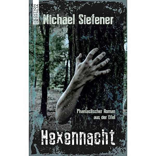 Hexennacht / Schwarze Eifel, Michael Siefener