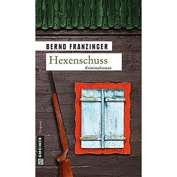 Hexenschuss / Kommissar Wolfram Tannenberg Bd.13, Bernd Franzinger
