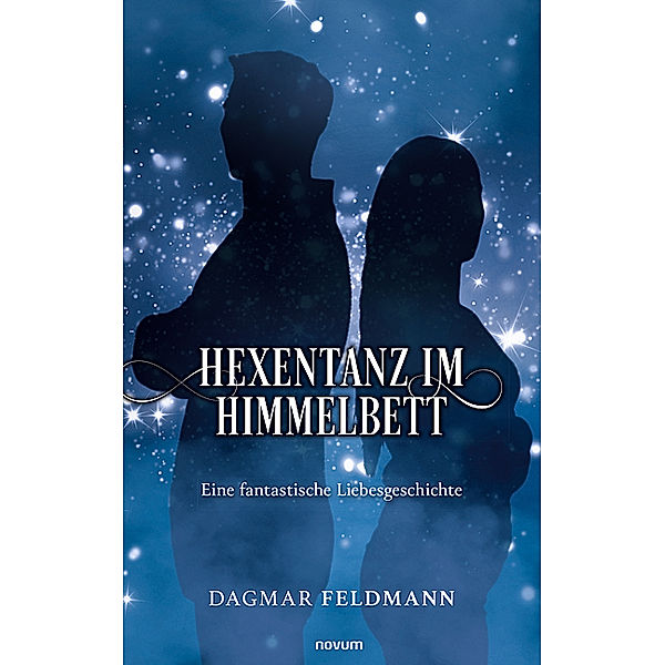 Hexentanz im Himmelbett, Dagmar Feldmann