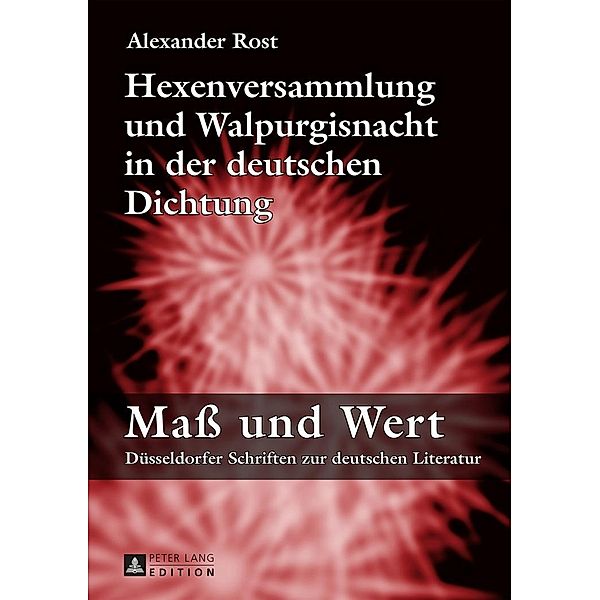 Hexenversammlung und Walpurgisnacht in der deutschen Dichtung, Rost Alexander Rost