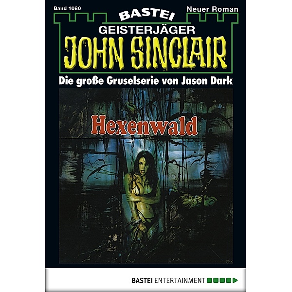 Hexenwald / John Sinclair Bd.1080, Jason Dark
