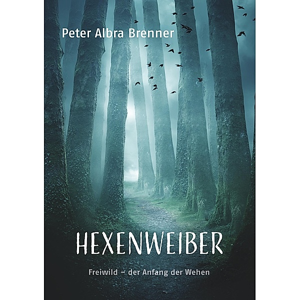 Hexenweiber, Peter Albra Brenner