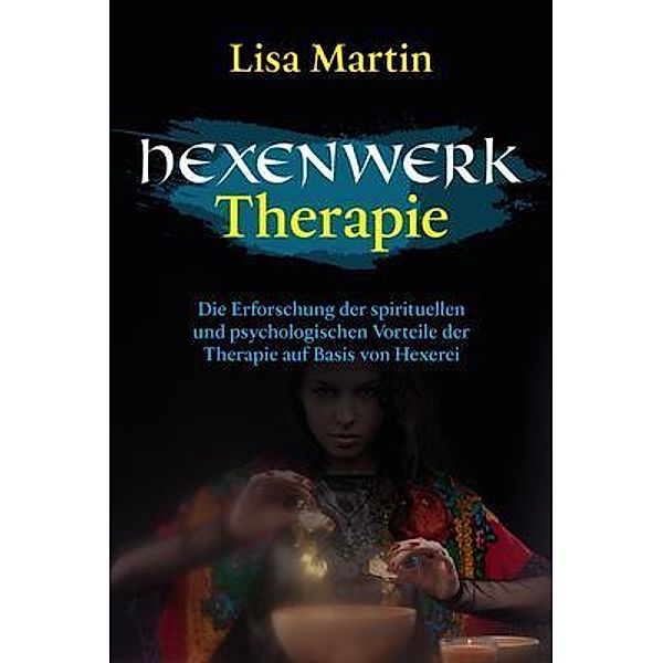 Hexenwerk Therapie, Lisa Martin