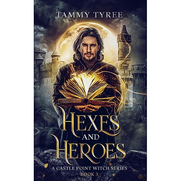 Hexes & Heroes (Castle Point Witch, #3) / Castle Point Witch, Tammy Tyree