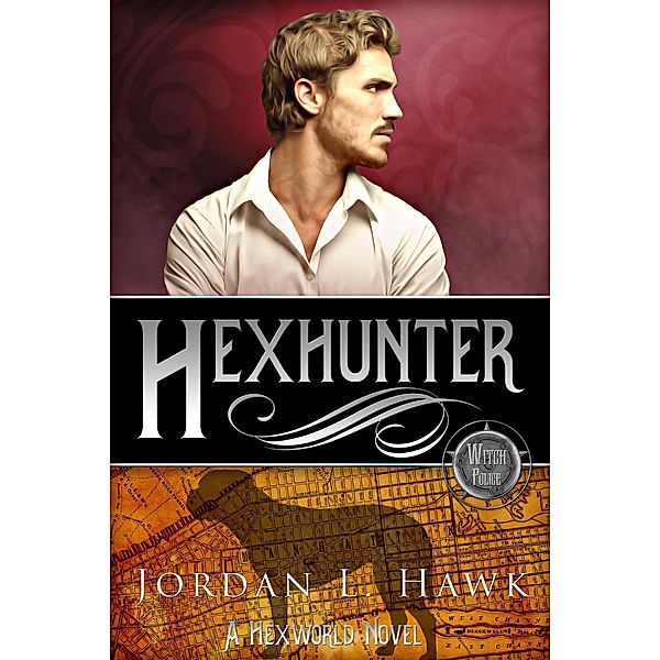 Hexhunter (Hexworld, #4) / Hexworld, Jordan L. Hawk