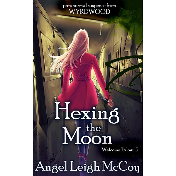 Hexing the Moon (From Wyrdwood - Welcome) / From Wyrdwood - Welcome, Angel Leigh McCoy