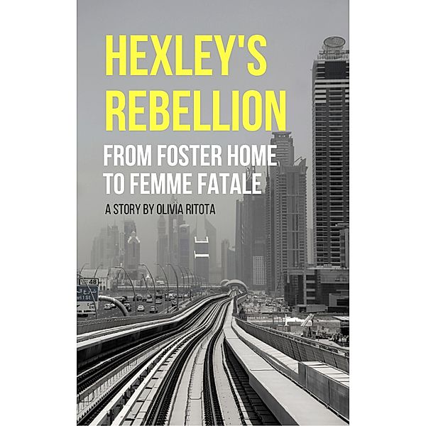 Hexley's Rebellion, Olivia Ritota