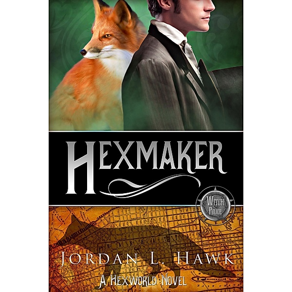 Hexmaker (Hexworld, #2) / Hexworld, Jordan L. Hawk