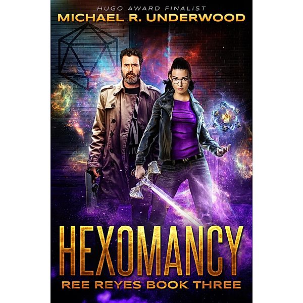 Hexomancy (Ree Reyes, #3) / Ree Reyes, Michael R. Underwood