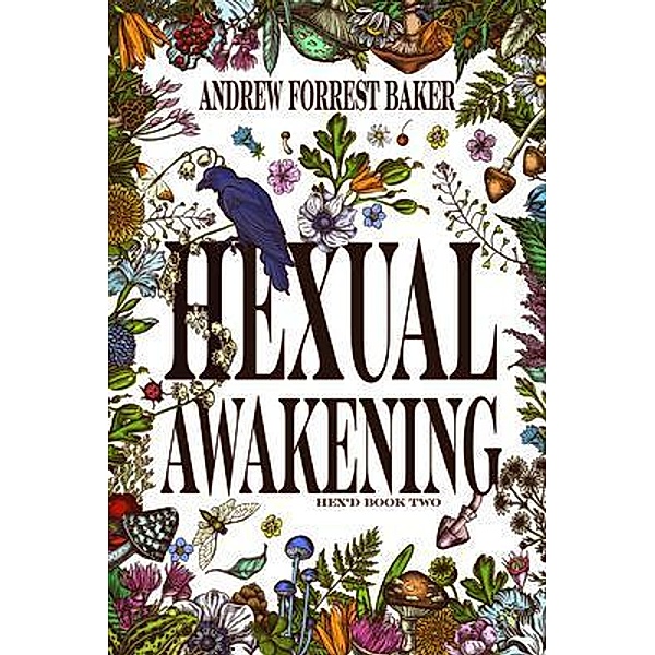 Hexual Awakening, Andrew Forrest Baker