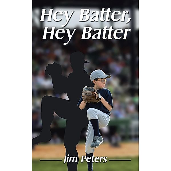 Hey Batter, Hey Batter, Jim Peters