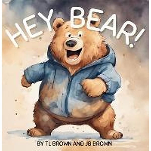 Hey Bear! Can You Come Over To My House? / Hey Bear!, Tl Brown