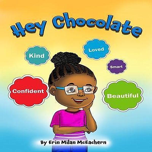 Hey Chocolate / Journal Joy LLC, Erin McEachern