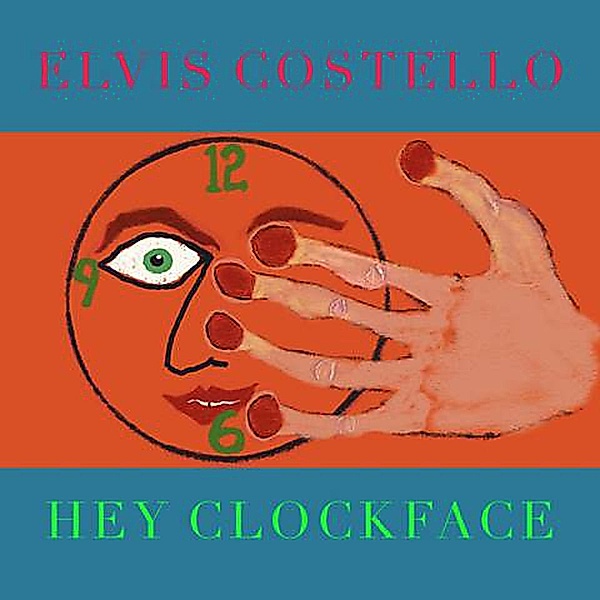 Hey Clockface, Elvis Costello