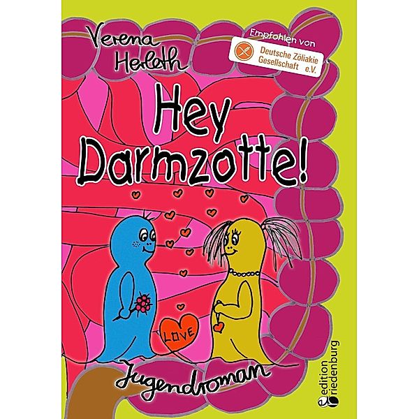 Hey Darmzotte!, Verena Herleth