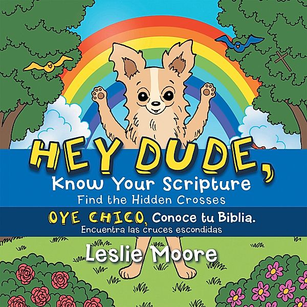 Hey Dude, Know Your Scripture-Oye Chico, Conoce Tu Biblia., Leslie Moore