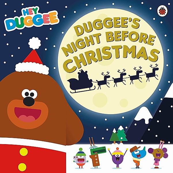 Hey Duggee: Duggee's Night Before Christmas / Hey Duggee, Hey Duggee