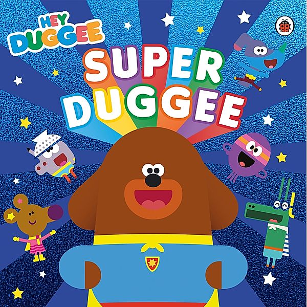 Hey Duggee: Super Duggee / Hey Duggee, Hey Duggee