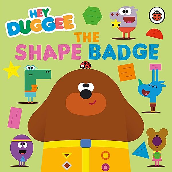 Hey Duggee: The Shape Badge / Hey Duggee, Hey Duggee