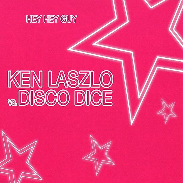 Hey Hey Guy, Ken Laszlo, Disco Dice
