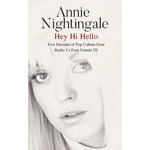 Hey Hi Hello, Annie Nightingale