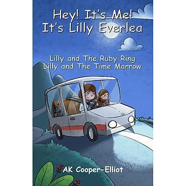 Hey! It's Me! It's Lilly Everlea / AK Cooper-Elliot, Ak Cooper-Elliot