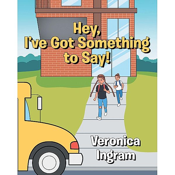 Hey, I've Got Something to Say!, Veronica Ingram
