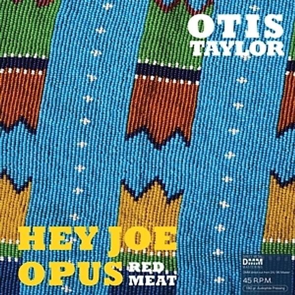 Hey Joe Opus Red Meat (45 Rpm) (Vinyl), Otis Taylor