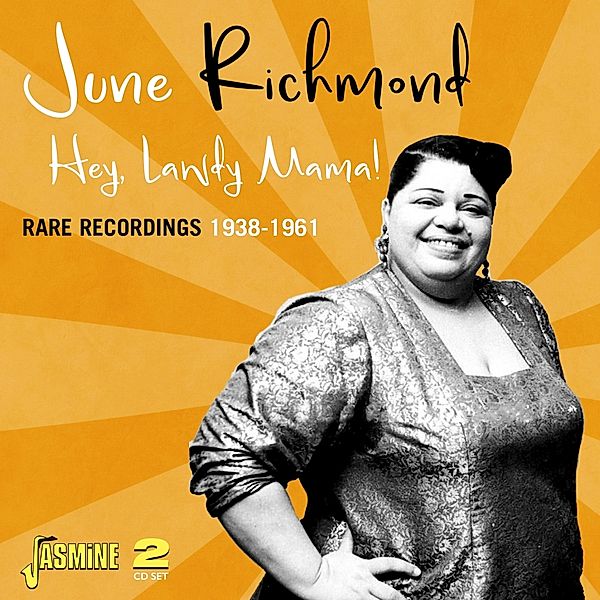 Hey,Lawdy Mama! Rare Recordings 1938-1961, June Richmond